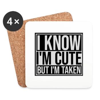 cute but taken quote - Coasters (set of 4) - white - Front