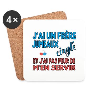 J'ai un frère jumeaux cinglé et je m'en sers - Dessous de verre (lot de 4) - blanc - Devant