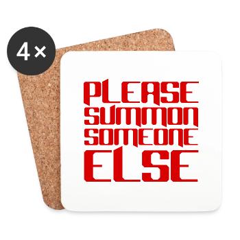 Please Summon Someone Else - Coasters (set of 4) - white - Front