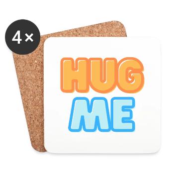 Hug me Umarmung für mich Zuneigung lustiger Spruch - Untersetzer (4er-Set) - Weiß - Vorne