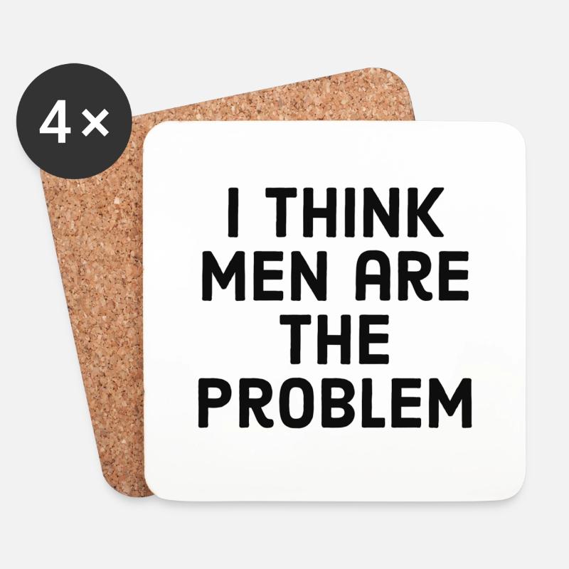I think men are the problem - Untersetzer (4er-Set) - Weiß