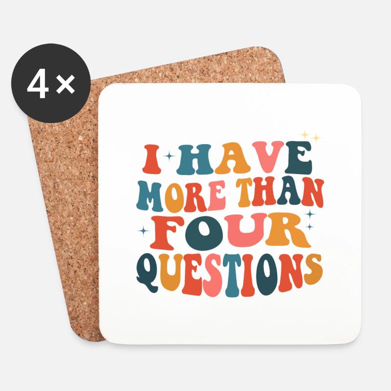 I Have More Than Four Questions - Untersetzer (4er-Set) - Weiß