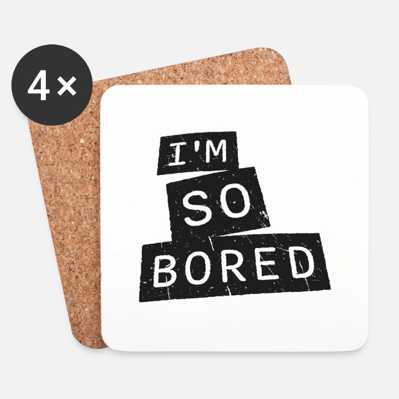I'm So Bored Ich bin so gelangweilt Langeweile - Untersetzer (4er-Set) - Weiß