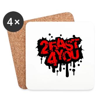 Zu Schnell für Dich Spruch 2 Too Fast 4 For You - Untersetzer (4er-Set) - Weiß - Vorne