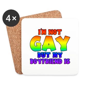 I'm Not Gay But My Boyfriend Is - Coasters (set of 4) - white - Front