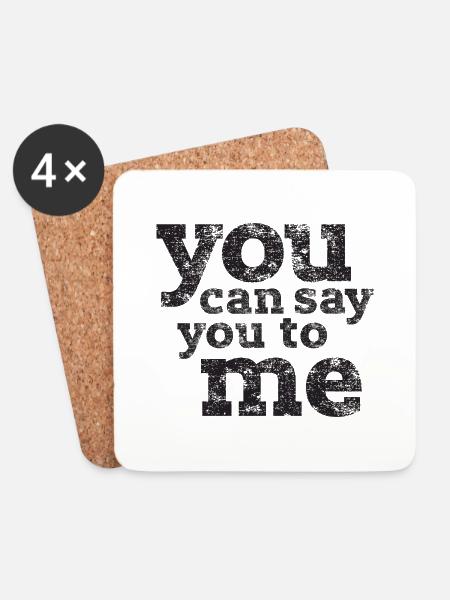 you can say you to me - Untersetzer (4er-Set) - Weiß
