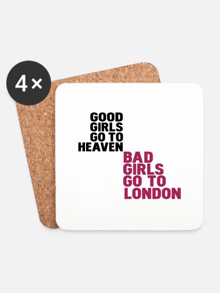 good girls go to heaven bad girls go to london - Coasters (set of 4) - white