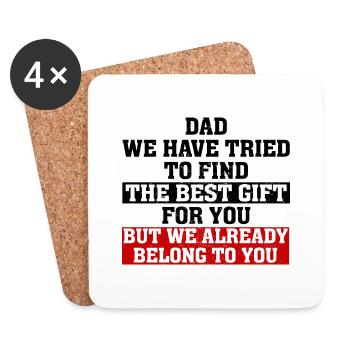 Dad We Have Tried To Find The Best Gift For You - Coasters (set of 4) - white - Front
