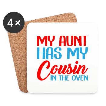 My Aunt has my cousin in the oven 3 - Coasters (set of 4) - white - Front