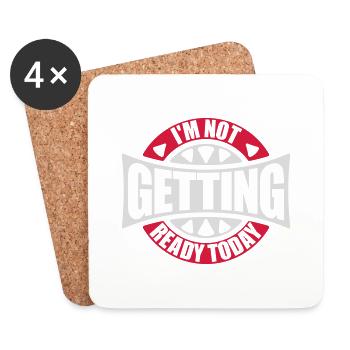 not getting ready today - Coasters (set of 4) - white - Front