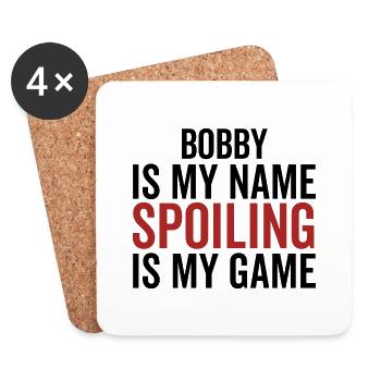 Bobby ist mein Name Verderben ist mein Spiel - Untersetzer (4er-Set) - Weiß - Vorne