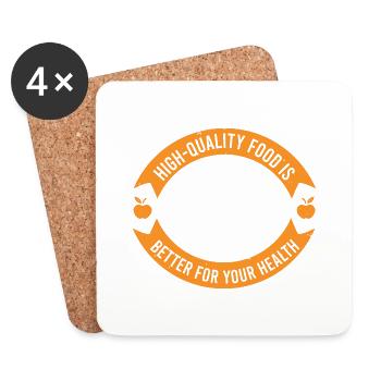 HIGH QUALITY FOOD IS BETTER FOR YOUR HEALTH - Coasters (set of 4) - white - Front