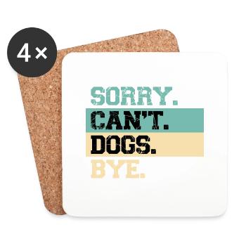 Dogs Lover Vintage Sorry Can't Dogs Bye - Dessous de verre (lot de 4) - blanc - Devant