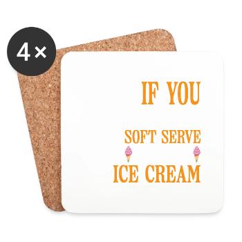 If You Want A Soft Serve, Go Get Ice Cream 6 - Untersetzer (4er-Set) - Weiß - Vorne
