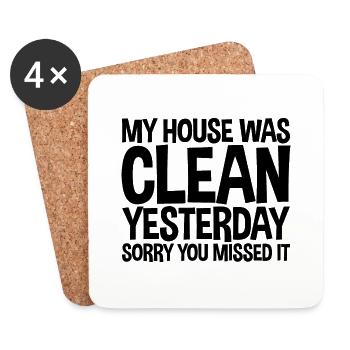 My House Was Clean Yesterday Sorry You Missed It - Untersetzer (4er-Set) - Weiß - Vorne