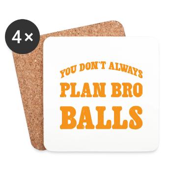 No Plan Needed Just Balls Bro 3 - Untersetzer (4er-Set) - Weiß - Vorne