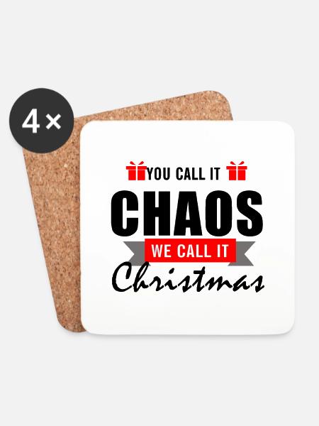 You call it Chaos - We call it Christmas - Coasters (set of 4) - white