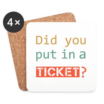 DID YOU PUT IN A TICKET – IT Admin PC Humor Witze - Untersetzer (4er-Set) - Weiß - Vorne