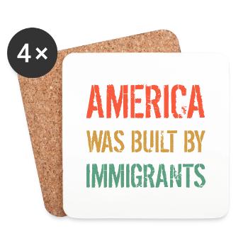 AMERICA WAS BUILT BY IMMIGRANTS Flüchtlingsrechte - Untersetzer (4er-Set) - Weiß - Vorne