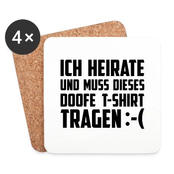 Ich heirate und muss dieses T-Shirt tragen - Untersetzer (4er-Set) - Weiß - Vorne