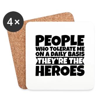 People Who Tolerate Me Daily, They're The Heroes 3 - Coasters (set of 4) - white - Front