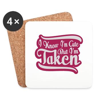 cute but taken quote - Coasters (set of 4) - white - Front