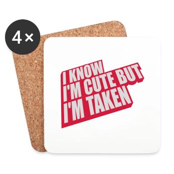 cute but taken quote - Coasters (set of 4) - white - Front