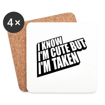 cute but taken quote - Coasters (set of 4) - white - Front