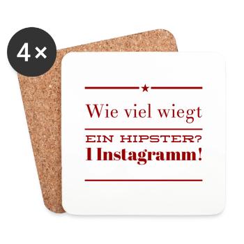 Wie viel wiegt ein Hipster? 1 Instagramm! NEU NEW - Untersetzer (4er-Set) - Weiß - Vorne