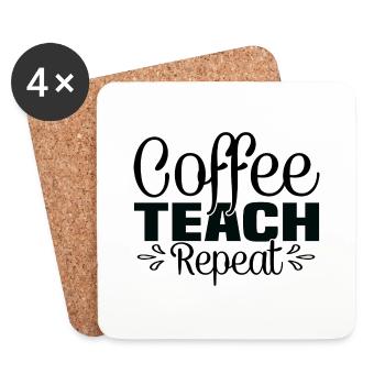 Coffee Teach Repeat - Funny coffee saying - Coasters (set of 4) - white - Front