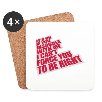 you disagree with me - Coasters (set of 4) - white - Front