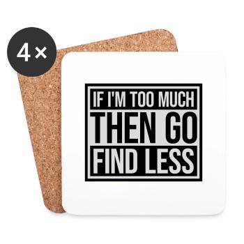 if im too much - Untersetzer (4er-Set) - Weiß - Vorne