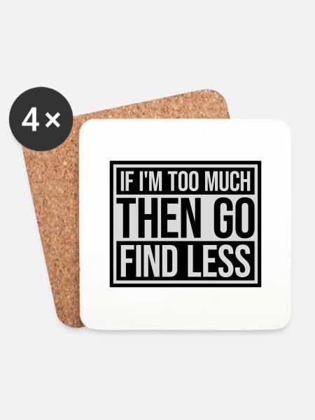 if im too much - Untersetzer (4er-Set) - Weiß