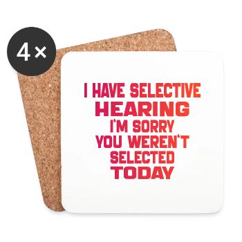 I'm sorry you weren't selected today - Coasters (set of 4) - white - Front