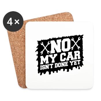 No My Car Isn't Done Yet Funny Garage Mechanic - Coasters (set of 4) - white - Front