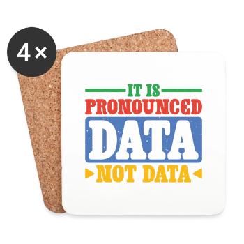 it is pronounced data not data 2 - Coasters (set of 4) - white - Front