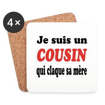 JE SUIS UN COUSIN QUI CLAQUE SA MERE - Dessous de verre (lot de 4) - blanc - Devant
