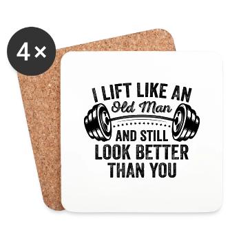 I Lift Like An Old Man And Still Look Better Than - Coasters (set of 4) - white - Front