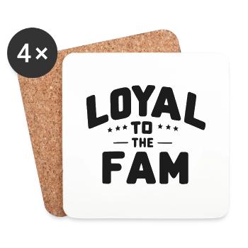 Loyal to the Fam - Coasters (set of 4) - white - Front