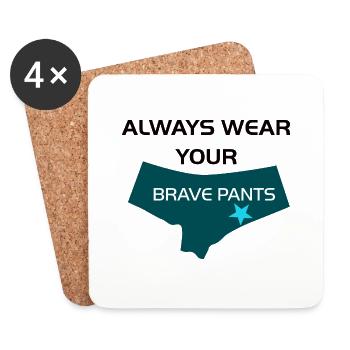 Always Wear Your Brave Pants - Coasters (set of 4) - white - Front