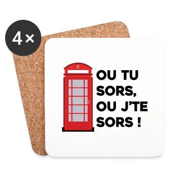 Ou tu sors, ou j'te sors - Dessous de verre (lot de 4) - blanc - Devant