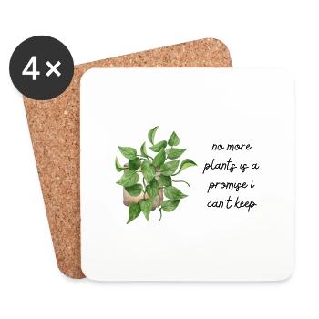 no more plants is a promise i can't keep - Untersetzer (4er-Set) - Weiß - Vorne