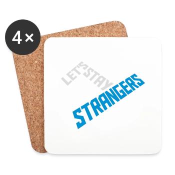 lets stay strangers quote - Coasters (set of 4) - white - Front