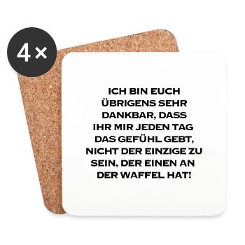 Einen an der Waffel | lustige Sprüche, Sarkasmus - Untersetzer (4er-Set) - Weiß - Vorne