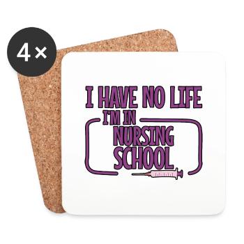 Je n’ai pas de vie Je suis à l’école d’infirmières 2 - Dessous de verre (lot de 4) - blanc - Devant
