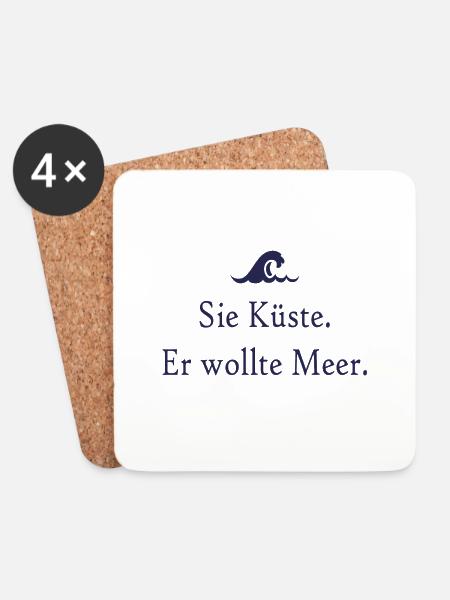 Sie Küste. Er wollte Meer. - Untersetzer (4er-Set) - Weiß
