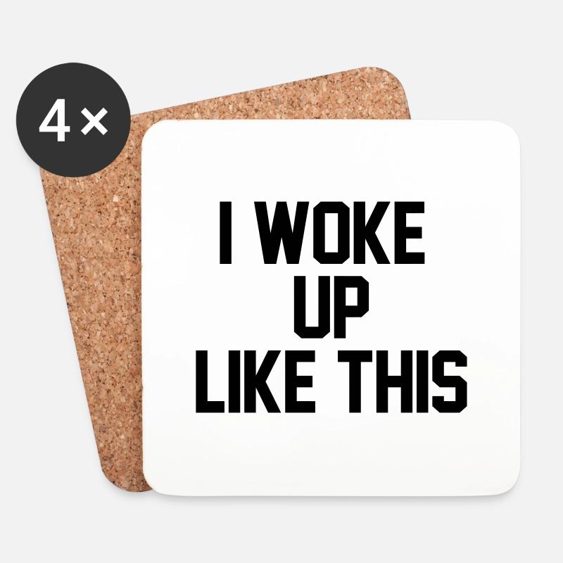 I woke up like this - Untersetzer (4er-Set) - Weiß