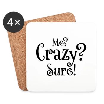 Me? Crazy? Sure - Untersetzer (4er-Set) - Weiß - Vorne