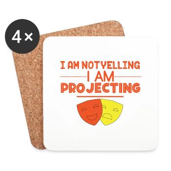 I Am Not Yelling I Am Projecting For Actors And - Coasters (set of 4) - white - Front