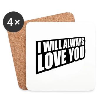 I will always love - Coasters (set of 4) - white - Front